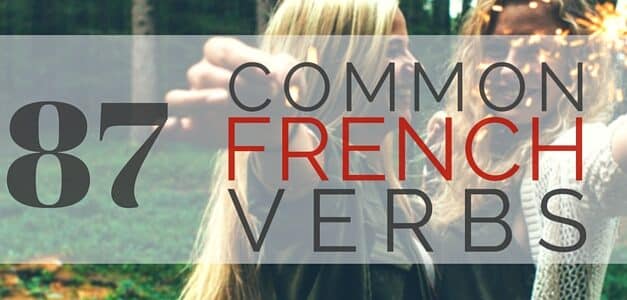 French Vocabulary: 87 Common French Verbs