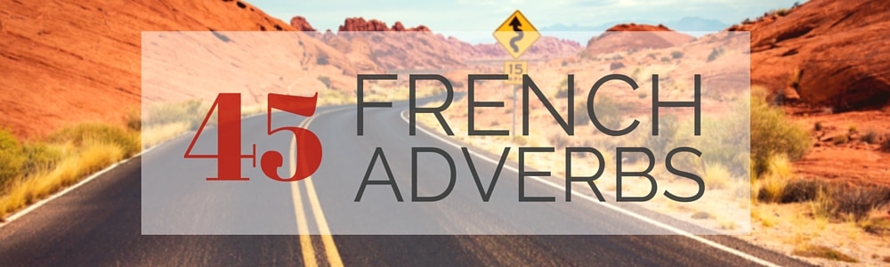 45 French Adverbs