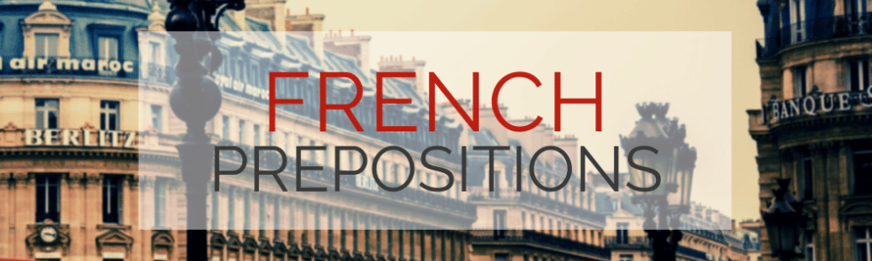 French Prepositions | The French Post