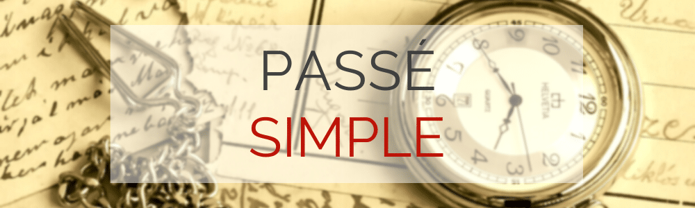 French Passé Simple (Historic Past)