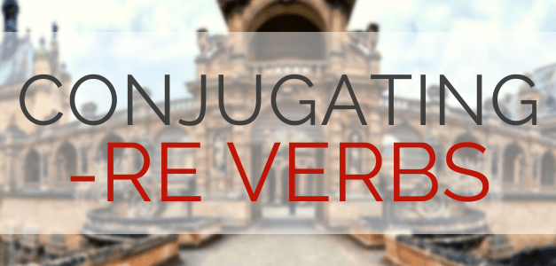 How to Conjugate French -RE Verbs (Past and Present Tense)