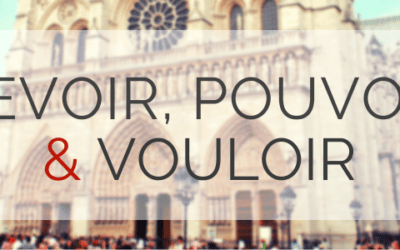 French -oir verbs: Devoir, Pouvoir & Vouloir