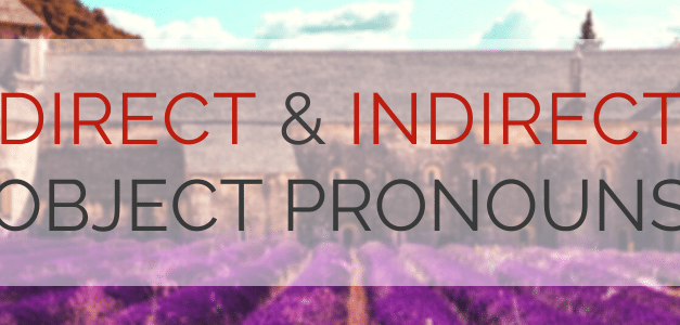 French Direct and Indirect Object Pronouns