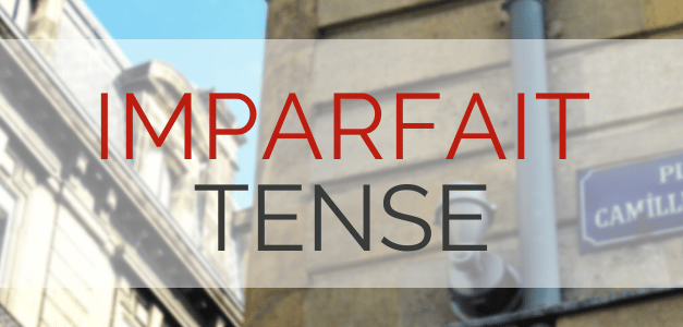 The French Imparfait (Imperfect) Tense