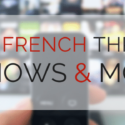How to Learn French through Movies & TV Shows