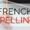 Learn French Spelling