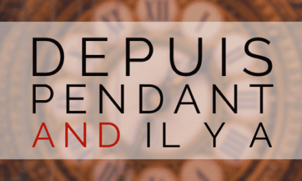 Depuis, Pendant, Il y a: Talking About Time in French