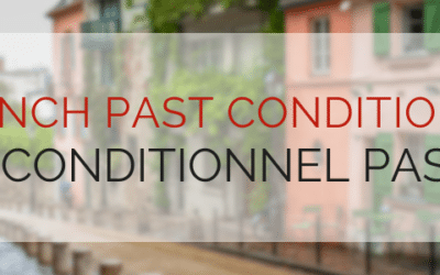 The French Past Conditional (Le Conditionnel Passé)