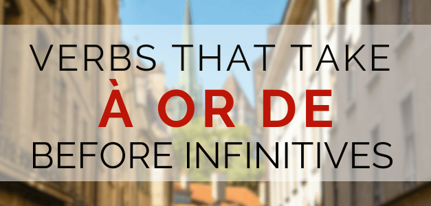 French Verbs that Take À or De Before Infinitives