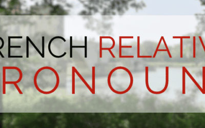 French Relative Pronouns: Qui, Que, Dont, and Où