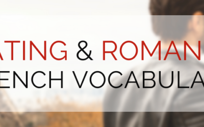 French Dating and Romance Vocabulary