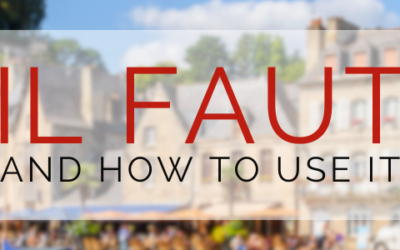 Il Faut: How to Use This Essential French Construction