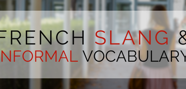 French Slang and Informal Vocabulary